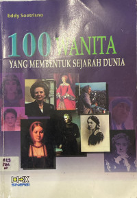 Image of 100 Wanita Yang Membentuk Sejarah Dunia