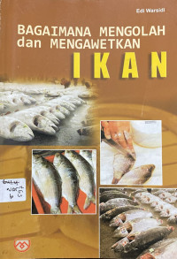 Image of Bagaimana Mengolah Dan Mengawetkan Ikan