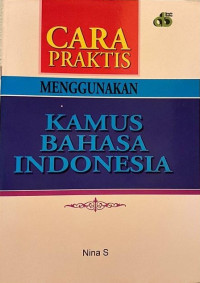 Image of Cara Praktis Menggunakan Kamus Bahasa Indonesia
