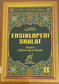 Image of Ensiklopedi Shalat Menurut Al-Qurán Dan As-Sunnah Jilid 1