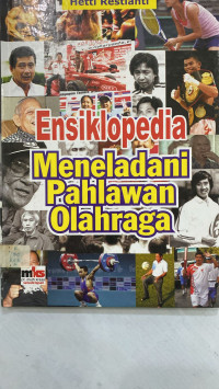 Image of Ensiklopedia Meneladani Pahlawan Olahraga