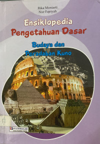 Image of Ensiklopedia Pengetahuan Dasar Budaya Dan Peradaban Kuno