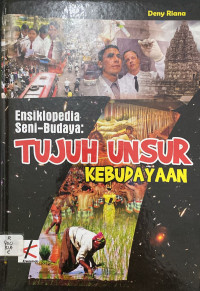 Image of Ensiklopedia Seni-Budaya: Tujuh Unsur Kebudayaan