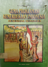 Image of Gema Proklamasi Kemerdekaan Indonesia Di Sekitar Sumatera