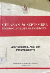 Image of Gerakan 30 September : Pemberontakan Partai Komunis Indonesia