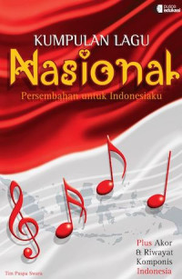 Image of Kumpulan Lagu Nasional : Persembahan untuk Indonesia