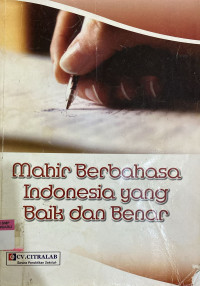 Image of Mahir Berbahasa Indonesia Yang Baik Dan Benar