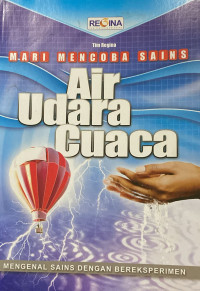 Image of Mari Mencoba Sains : Air, Udara, Cuaca