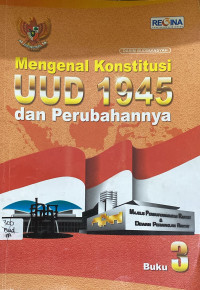 Image of Mengenal Konstitusi UUD 1945 dan Perubahannya (Buku 3)