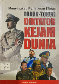 Image of Menyingkap Perjalanan Hidup Tokoh-Tokoh Diktator Kejam Dunia