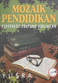 Image of Mozaik Pendidikan Prespektif Tentang Kebijakan