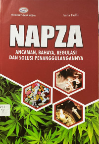 Image of Napza (Ancaman, Bahaya, Regulasi, Dan Solusi Penanggulangannya)