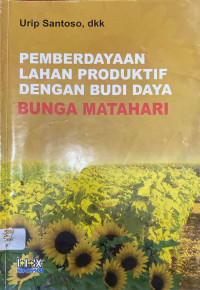 Image of Pemberdayaan  Lahan Produktif Dengan Budi Daya Bunga Matahari