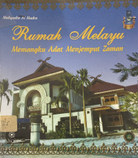 Image of Rumah Melayu Memangku Adat Menjemput Zaman