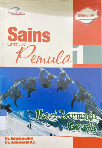Image of Sains Untuk Pemula 1 (Mari Bermain Gerak)