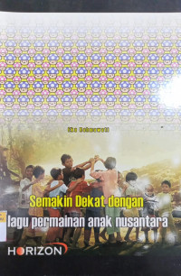Image of Semakin Dekat Dengan Lagu Permainan Anak Nusantara