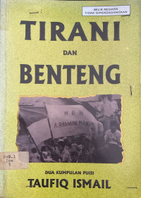Image of Tirani Dan Benteng : Dua Kumpulan Puisi