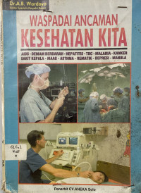 Image of Waspadai Ancaman Kesehatan Kita